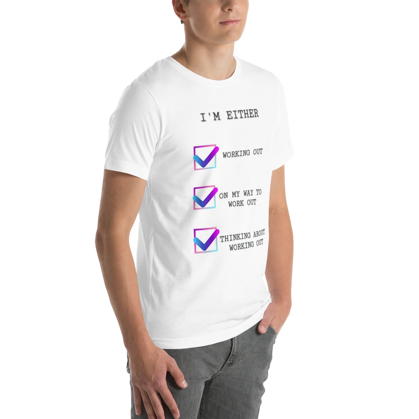 Unisex t-shirt I'm either Working Out On My Way To Work Out Thinking About Working Out(Gym Rat/Gym Shark)